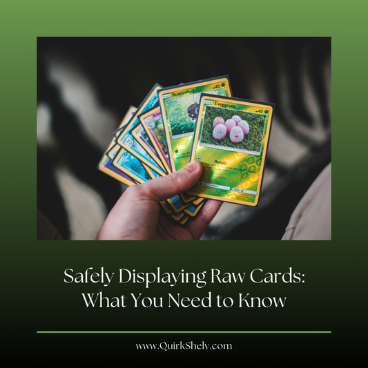 Safely Displaying Raw Cards: What You Need to Know
