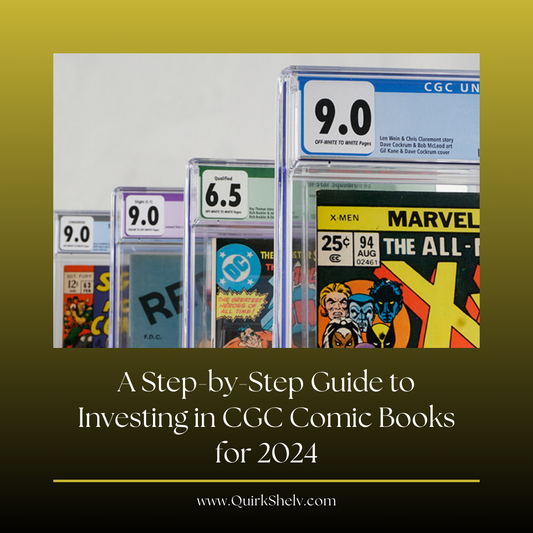 A Step-by-Step Guide to Investing in CGC Comic Books for 2024
